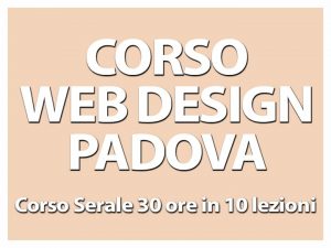 CORSO WEB DESIGN PAD Corso serale: 30 ore in 10 lezioni
