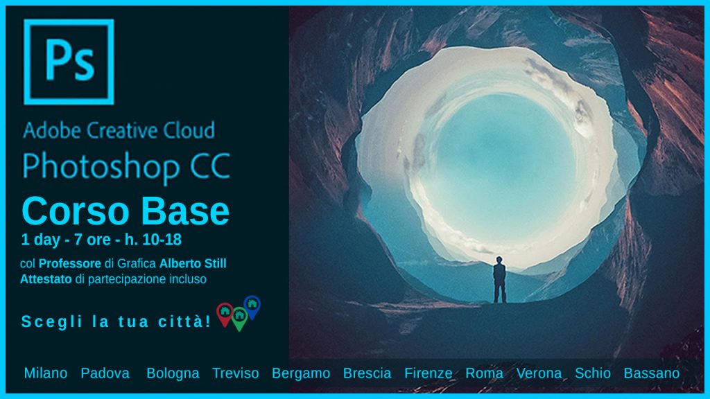 Corso Adobe Photoshop Base Milano Padova Bologna Bergamo Treviso Brescia Firenze Roma Verona Schio Bassano col professore Alberto Still