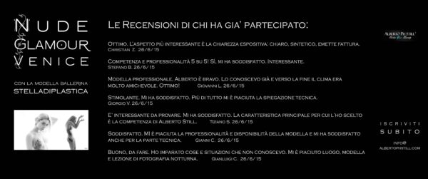 Recensioni dei partecipanti al workshop fotografia e corsi di fotografia: Workshop di fotografia di nudo glamour a Venezia in una nottata di fotografia mozzafiato con "Stelladiplastica", modella di nudo e ballerina
