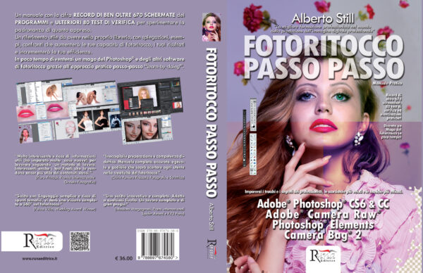 Libro FOTORITOCCO PASSO PASSO, con Adobe® Photoshop® CS6/CC, Adobe® Camera Raw®, Photoshop® Elements e Camera Bag® 2. Manuale pratico